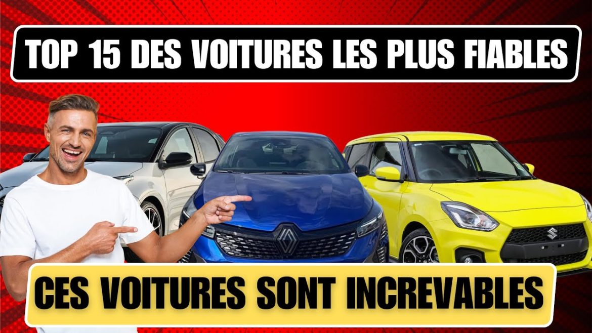 Les 15 voitures incontournables de 2025 : un guide de fiabilité à ne pas manquer