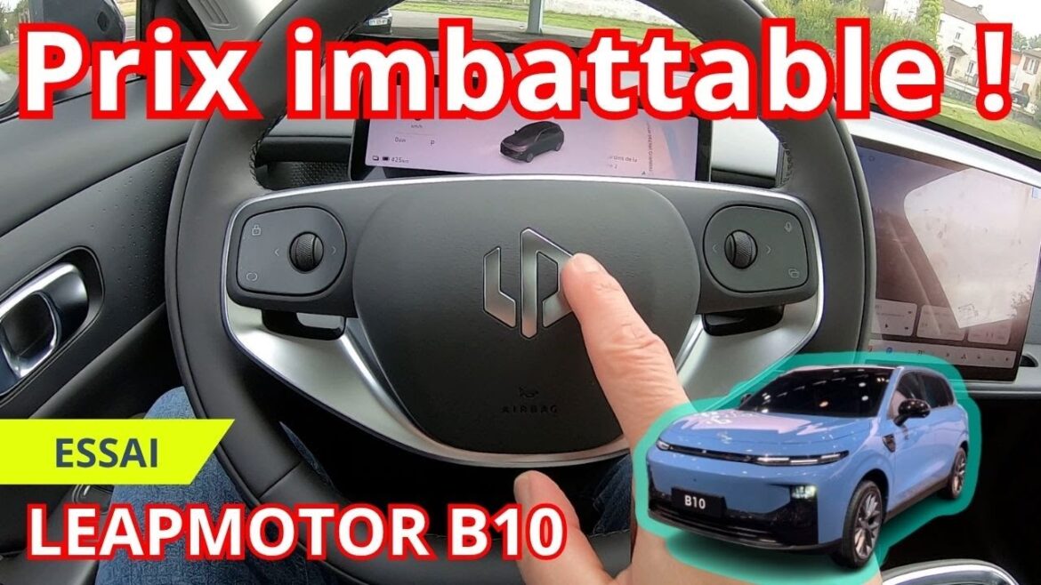 Essai B10 Leapmotor : une révolution automobile à prix défiant toute concurrence ?