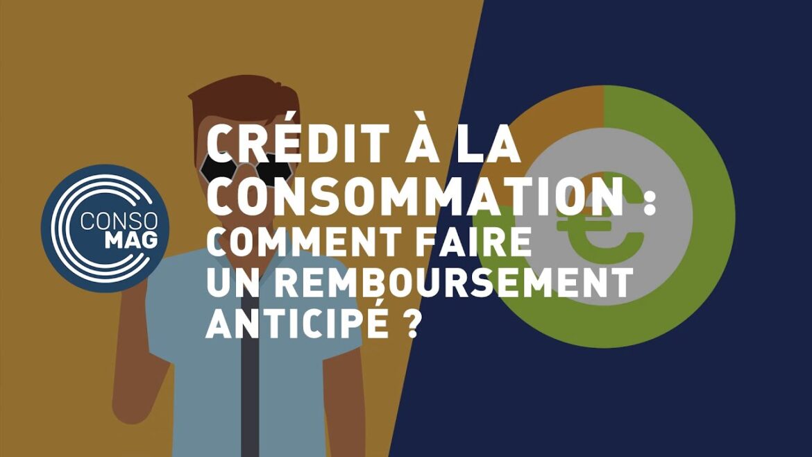 Remboursement anticipé d&rsquo;un crédit à la consommation : découvrez les clés d&rsquo;une gestion sereine et efficace